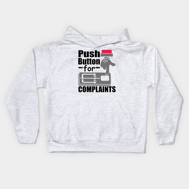 Push Button For Complaints Mouse Trap No Complaining Kids Hoodie by ScottsRed